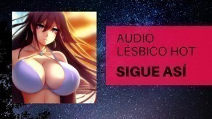 Sigue Así (audio Lesbico Muy Hot)